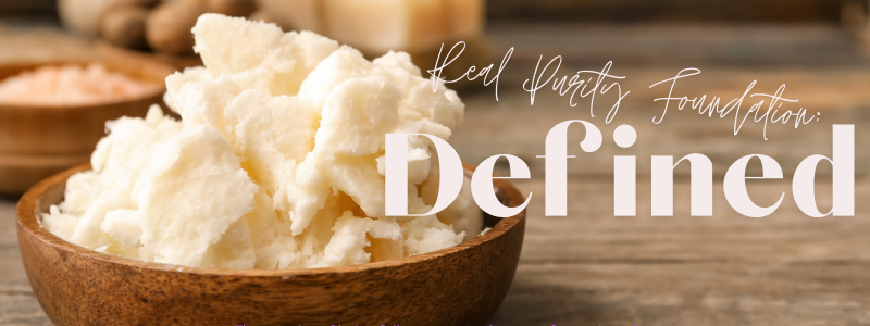 Real Purity Foundation: Defined