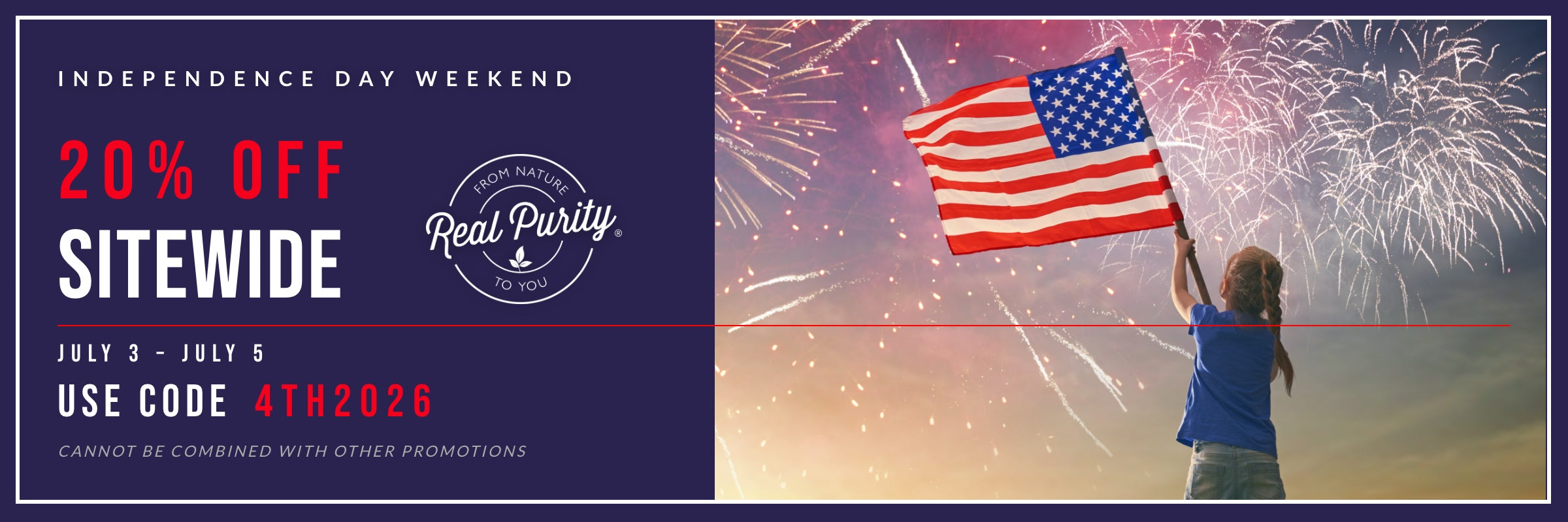 Real Purity 4th of July Sale